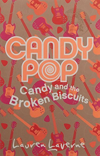 Candypop (1) - Candy and the Broken Biscuits By  Lauren Laverne