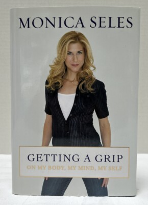 #ad SIGNED: Getting A Grip Monica Seles 2009 Hardcover DJ 1st Edition 1st Printing $129.99