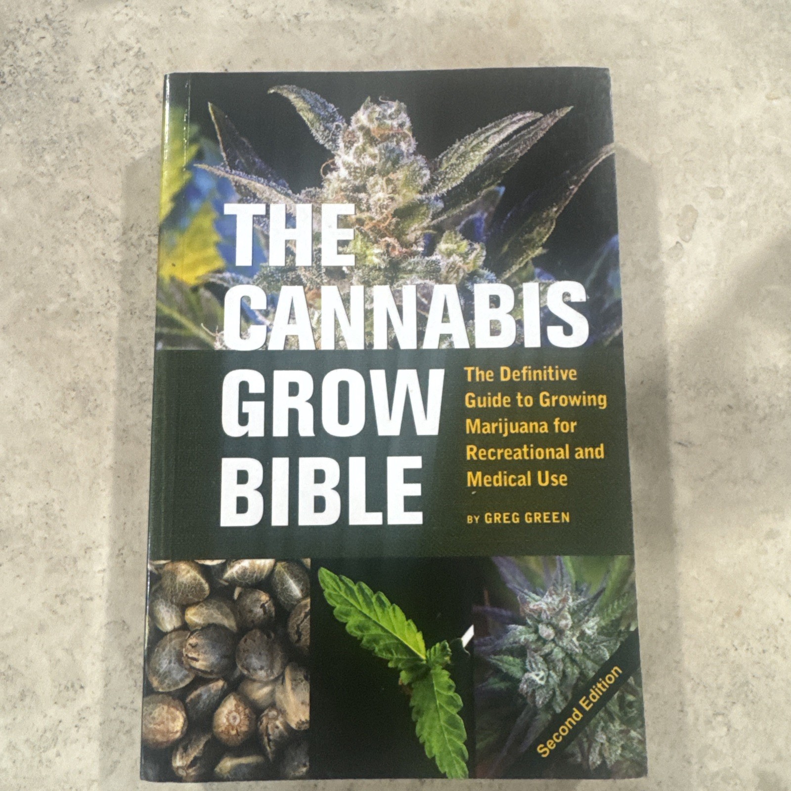 The Cannabis Grow Bible: The Definitive Guide to Growing Marijuana for by Green