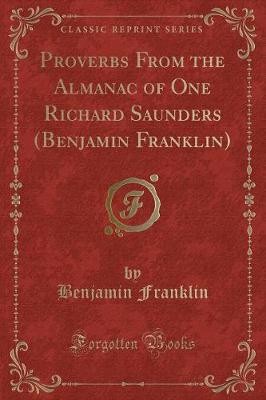 Proverbs From the Almanac of One Richard Saunders