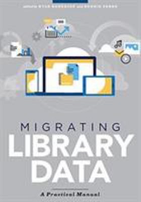 Migrating Library Data : A Practical Manual Paperback