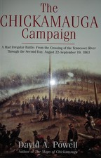 The Chickamauga Campaign - A Mad Irregular Battle by David Powell