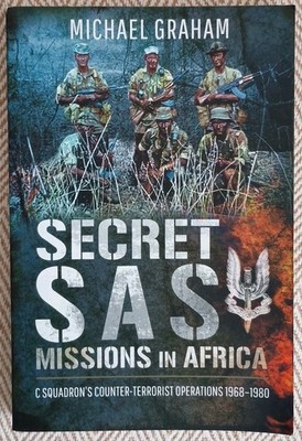 Secret SAS Missions in Africa: C Sq..., Graham, Michael