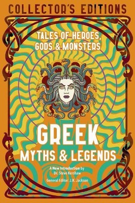 J.K. Jackson Greek Myths & Legends (Hardback) Flame Tree Collector's Editions
