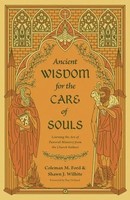 Ancient Wisdom For The Care Of Souls | Coleman M. Ford (U. A.) | Englisch | Buch