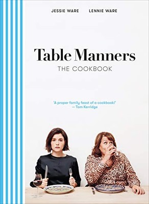 Table Manners: The Cookbook by Ware, Lennie 152910520X FREE Shipping