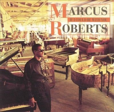 If I Could Be With You Marcus Roberts audioCD New