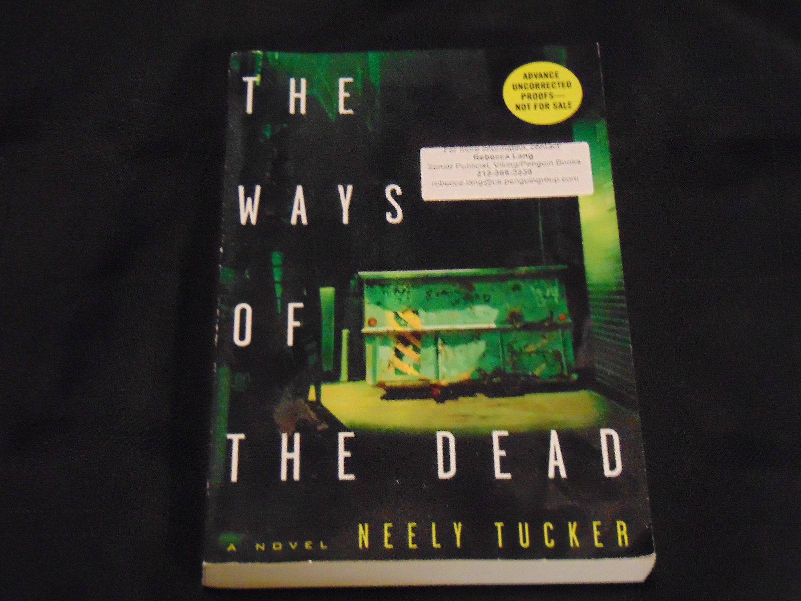 The Ways of the Dead : A Sully Carter Novel by Neely Tucker (2014,ARC Paperback)