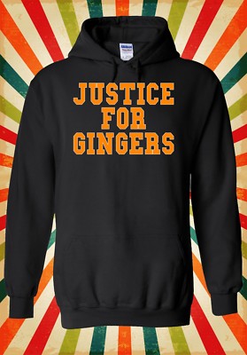 Justice For Ginger lustig cool lustig Männer Frauen Unisex Top Hoodie Sweatshirt 1689
