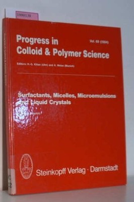 Surfactants, Micelles, Microemulsions and Liquid Crystals - Progress in Colloid 