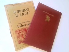 BURNING AS LIGHT: THIRTY-SEVEN POEMS. - Young, Andrew. - Rupert Hart-Davis - 196