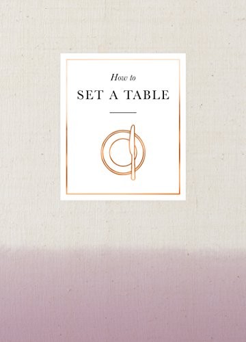 How to Set a Table: Inspiration, ideas and etiquette for host... by TBD HardbackFREE US DELIVERY | ISBN: 178503748X | Quality Books