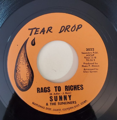 Sunny & The Sunliners RAGS TO RICHES (ROCK 45) #3022 PLAYS VG+ TO VG++