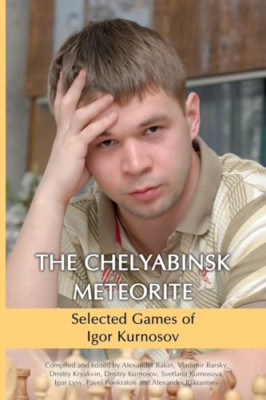 The Chelyabinsk Meteorite: Selected Games of Igor Kurno -  NEW Vladimir Barsky 2