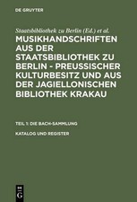 Katalog und Register: Nach Paul Kast - Die Bach-Handschriften der Berliner Staat