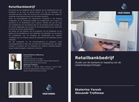 Ekaterina Yarosh (U. A.) | Retailbankbedrijf | Taschenbuch | NiederläNdisch