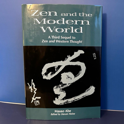 Masao Abe Zen and the Modern World Zen and Western Thought HC 2003 DJ