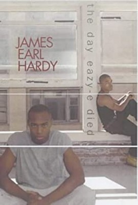 The Day Eazy-E Died Hardcover James Earl Hardy