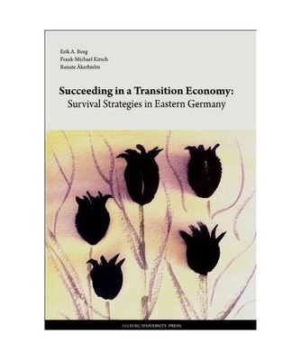 Succeeding in a Transition Economy, Erik A. Borg