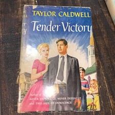 Tender Victory ~ Taylor Caldwell ~ 1956 McGraw-Hill HCDJ BCE