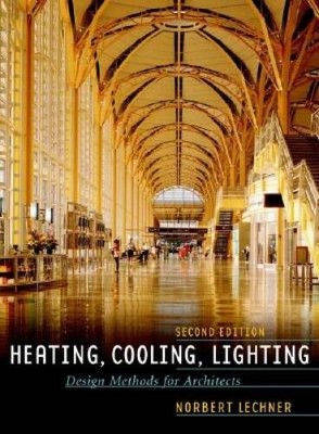 Heating, Cooling, Lighting: Design Methods for Architects - VERY GOOD