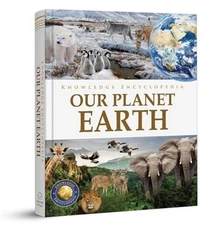 Knowledge Encyclopedia: Our Planet Earth (Hardback or Cased Book)