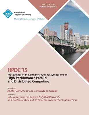 HPDC 15 24th International Symposium on High Performance Parallel and...