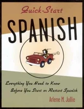 Quick-Start Spanish: Everything You Need - Paperback, by Jullie Arlene M. - Good