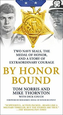 By Honor Bound: Two Navy Seals, the Medal of Honor, and a Buch ST MARTINS PR
