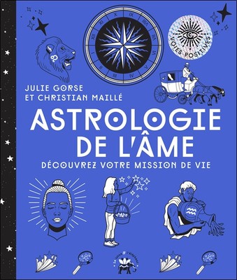 Astrologie der Seele - Entdecke deine Lebensaufgabe