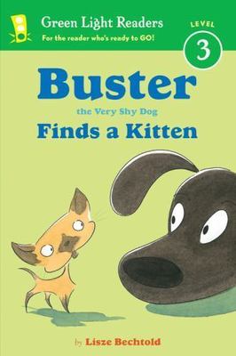 Buster the Very Shy Dog Finds a Kitten (Green Light Readers Level 3) by