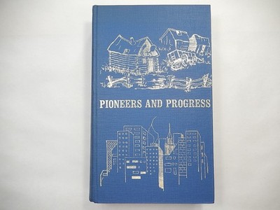 Pioneers and Progress, Alex & Clive Areas of Alberta Canada, 1974, Hardcover