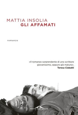 Gli Affamati Mattia Insolia Ponte Alle Grazie 2026