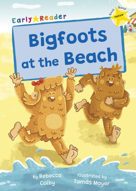Bigfoots at the Beach (Yellow Early Reader) by Rebecca Colby (Paperback Book)