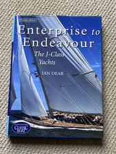 Enterprise to Endeavour: The J-Class Yachts, Ian Dear
