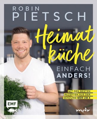 Heimatküche einfach anders! | Robin Pietsch | deutsch