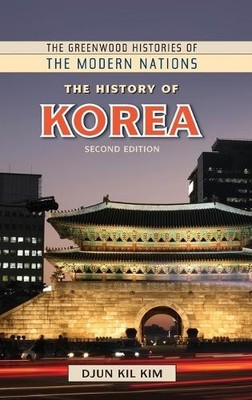 Djun Kil Kim The History of Korea (Gebundene Ausgabe)