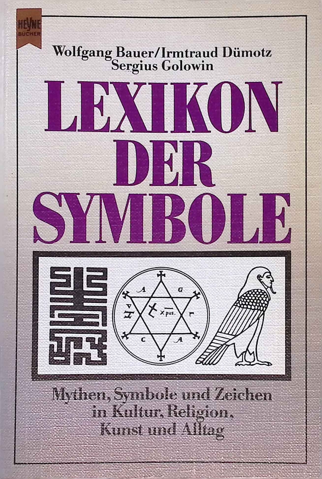 Lexikon der Symbole : Mythen, Symbole und Zeichen in Kultur, Religion, Kunst und