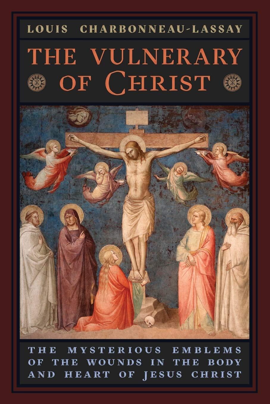 9781621386766 The Vulnerary of Christ: The Mysterious Emblems of... Jesus Christ