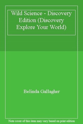 Wild Science - Discovery Edition (Discovery Explore Your World),