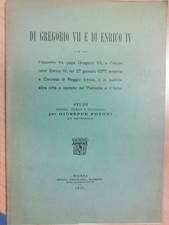 "Di Gregorio VII e di Enrico IV"  di Giuseppe Fregni   1916