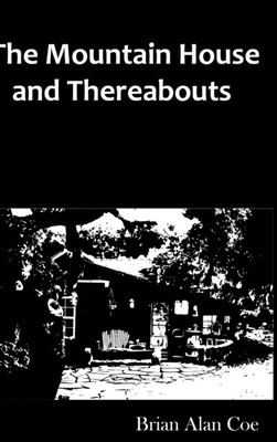 Coe - The Mountain House Thereabouts - Neues Hardcover- oder Gehäusebuch - J555z