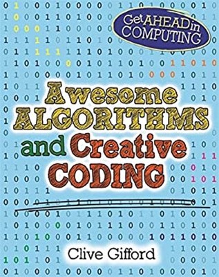 Get Ahead in Computing: Awesome Algorithms and Creative Coding Cl