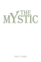 John E. Knight | The Mystic | Taschenbuch | Englisch (2010) | iUniverse