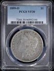 1899-O $1 Morgan Silver Dollar PCGS VF 30