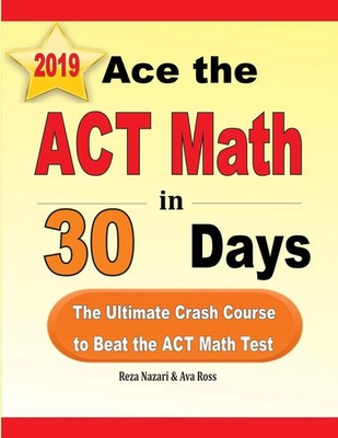Reza Nazari (u. a.) | Ace the ACT Math in 30 Days | Taschenbuch | Englisch