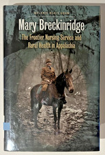 Mary Breckinridge: The Frontier Nursing Service & Rural Health in Appalachia