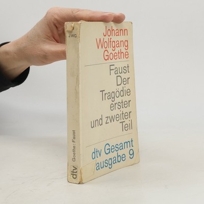 Faus der Tragödie erster und zweiter Teil  |  Johann Wolfgang von Goethe