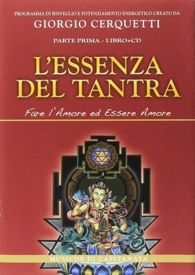 Neues Buch - Giorgio Cerquetti / Capitanata - Die Essenz des Tantra. Fare L'Amor