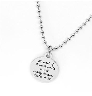 A Cord Of Three Strands Is Not Easily Broken Necklace, Ecclesiastes 4 12 Charm
